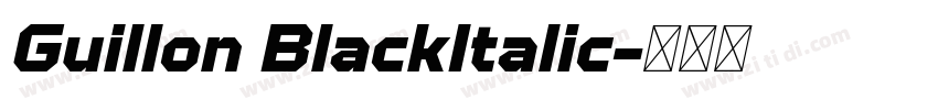 Guillon BlackItalic字体转换